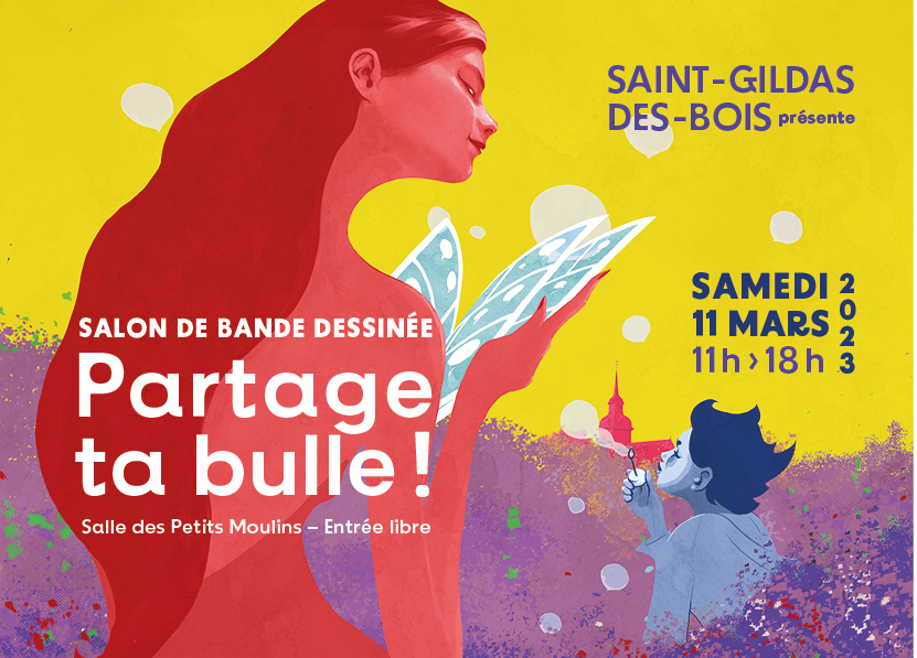 Salon BD "Partage ta bulle" St Gildas des bois réalisation Anne Fraisse et Gildas Java Visuel : feuillet A5